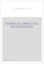 FIGURES DU LIVRE ET DE L EDITION EN SUIS