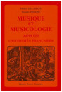 MUSIQUE ET MUSICOLOGIE DANS LES UNIVERSITES FRANCAISES.