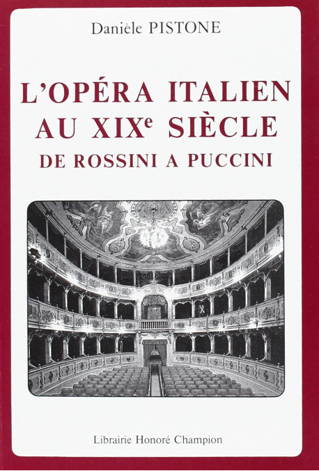 L'OPERA ITALIEN AU XIXE SIECLE, DE ROSSINI A PUCCINI.