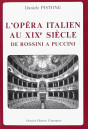 L'OPERA ITALIEN AU XIXE SIECLE, DE ROSSINI A PUCCINI.
