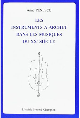 LES INSTRUMENTS À ARCHET DANS LES MUSIQUES DU XXE SIÈCLE
