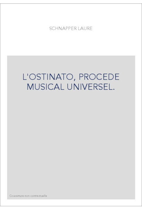 L'OSTINATO, PROCEDE MUSICAL UNIVERSEL.