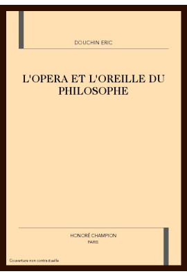 L'OPERA ET L'OREILLE DU PHILOSOPHE