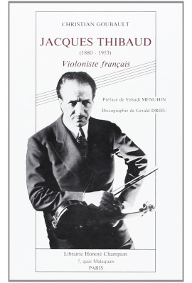 JACQUES THIBAUD, VIOLONISTE FRANÇAIS (1880-1953)