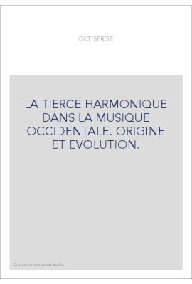 LA TIERCE HARMONIQUE DANS LA MUSIQUE OCCIDENTALE. ORIGINE ET EVOLUTION.