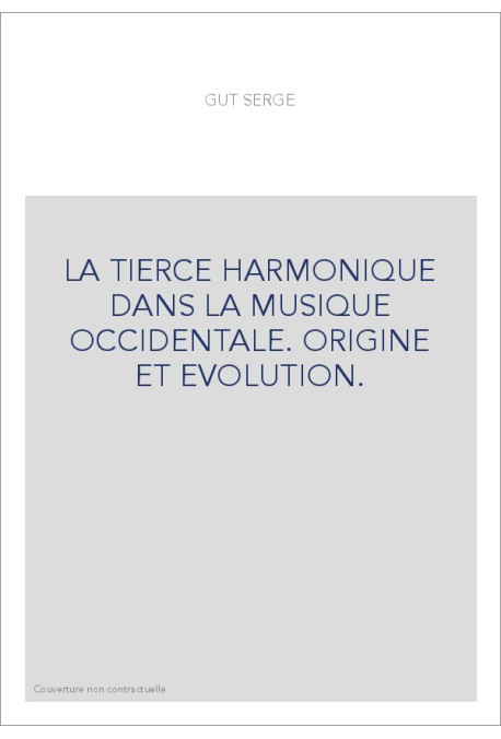 LA TIERCE HARMONIQUE DANS LA MUSIQUE OCCIDENTALE. ORIGINE ET EVOLUTION.
