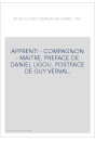 APPRENTI - COMPAGNON - MAITRE. PREFACE DE DANIEL LIGOU. POSTFACE DE GUY VERVAL.