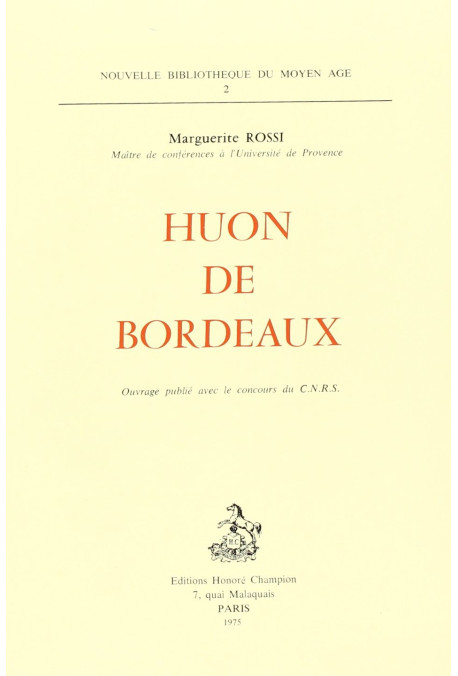 HUON DE BORDEAUX ET L'EVOLUTION DU GENRE EPIQUE AU XIIIE SIECLE.