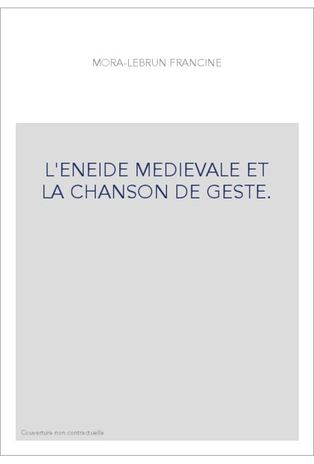 L'ENEIDE MEDIEVALE ET LA CHANSON DE GESTE.