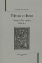 TRISTAN ET ISEUT. GENESE D'UN MYTHE LITTERAIRE.
