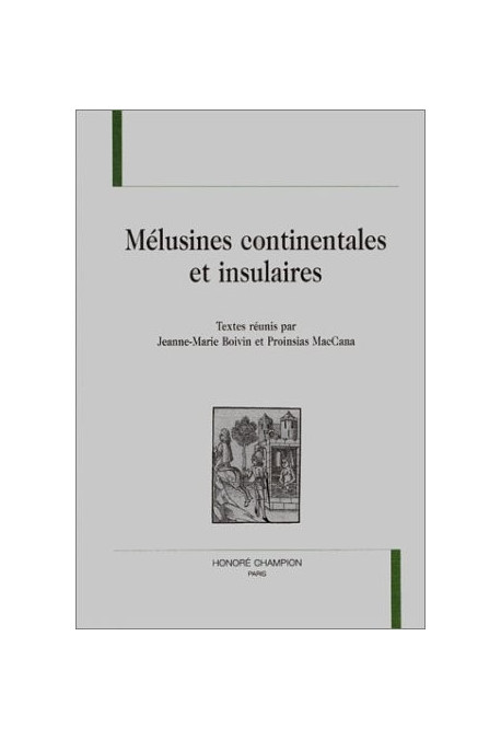 MELUSINE CONTINENTALES ET INSULAIRES. ACTES DU         COLLOQUE INTERNATIONAL TENU LES 27 ET 28 MARS 1997