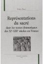 REPRESENTATIONS DU SACRE DANS LES TEXTES DRAMATIQUES DES XIE-XIIIE SIECLES EN FRANCE