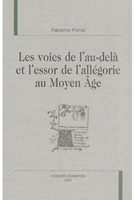 LES VOIES DE L'AU-DELA ET L'ESSOR DE L'ALLEGORIE AU    MOYEN AGE