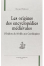 LES ORIGINES DES ENCYCLOPEDIES MEDIEVALES