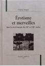 EROTISME ET MERVEILLES DANS LE RECIT FRANCAIS DES XIIE ET XIIIE SIECLES