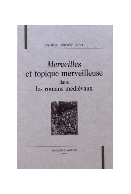 MERVEILLES ET TOPIQUE MERVEILLEUSE DANS LES ROMANS     MEDIEVAUX
