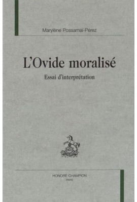 L'"OVIDE MORALISE". ESSAI D'INTERPRETATION