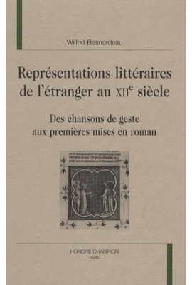 REPRESENTATIONS LITTERAIRES DE L'ETRANGER AU XIIE SIECLE