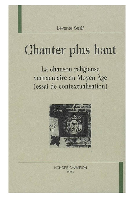 CHANTER PLUS HAUT. LA CHANSON RELIGIEUSE VERNACULAIRE AU MOYEN AGE (ESSAI DE CONTEXTUALISATION)