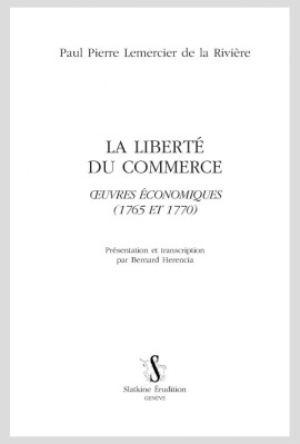 LIBERTE DU COMMERCE  OEUVRES ÉCONOMIQUES (1765 ET 1770)