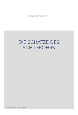 DIE SCHATZE DES SCHILFROHRS