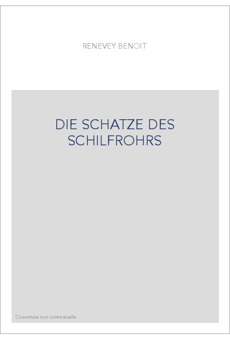 DIE SCHATZE DES SCHILFROHRS