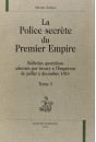 LA POLICE SECRETE DU PREMIER EMPIRE. TOME 3 : JUILLET-DECEMBRE 1811.