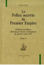 LA POLICE SECRETE DU PREMIER EMPIRE. TOME 4 : JANVIER-JUIN 1812.