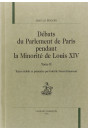 DEBATS DU PARLEMENT DE PARIS PENDANT LA MINORITE DE    LOUIS XIV. TOME 2