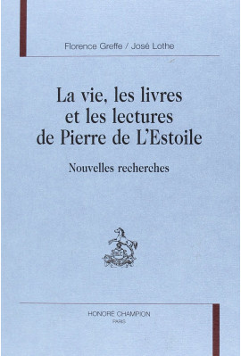 LA VIE, LES LIVRES ET LES LECTURES DE PIERRE DE        L'ESTOILE