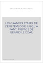 LES GRANDES ETAPES DE L'EPISTEMLOGIE JUSQU'A KANT. PREFACE DE GERARD LE COAT.