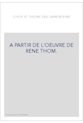 A PARTIR DE L'OEUVRE DE RENE THOM.