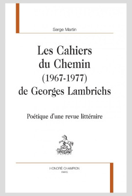 LES CAHIERS DU CHEMIN (1967-1977) DE GEORGES LAMBRICHS