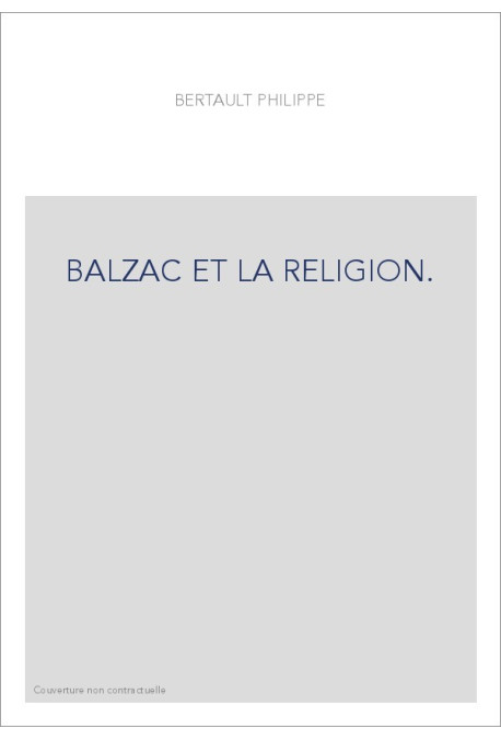BALZAC ET LA RELIGION.