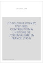 L'IDEOLOGUE VOLNEY, 1757-1820. CONTRIBUTION A L'HISTOIRE DE L'ORIENTALISME EN FRANCE (1951).