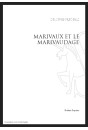 UNE PRECIOSITE NOUVELLE : MARIVAUX ET LE MARIVAUDAGE.