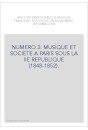 NUMERO 3: MUSIQUE ET SOCIETE A PARIS SOUS LA IIE REPUBLIQUE (1848-1852).