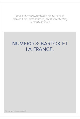 NUMERO 8: BARTOK ET LA FRANCE.