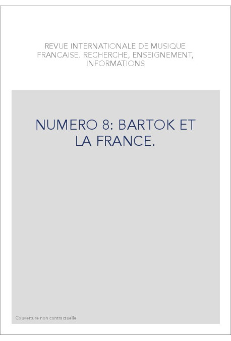 NUMERO 8: BARTOK ET LA FRANCE.