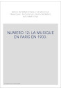 NUMERO 12: LA MUSIQUE EN PARIS EN 1900.