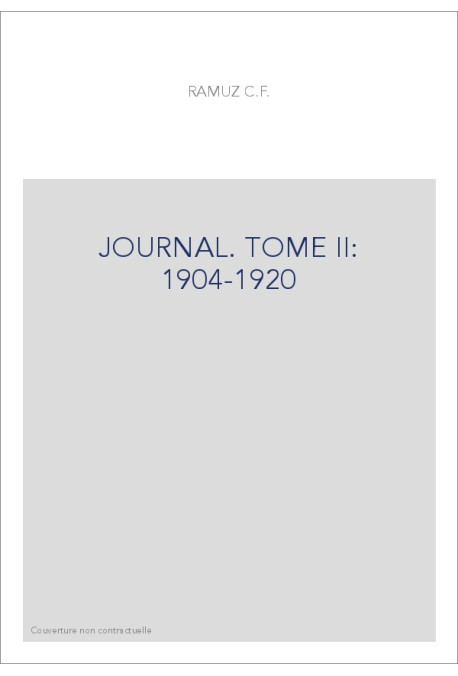 OEUVRES COMPLETES. I. JOURNAL, NOTES ET BROUILLONS TOME II 1904-1920