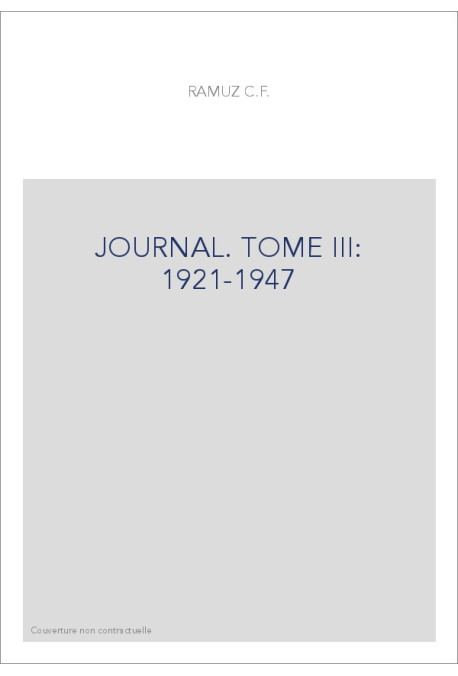 OEUVRES COMPLETES. I. JOURNAL, NOTES ET BROUILLONS TOME III 1921-1947