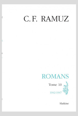 OEUVRES COMPLÈTES, VOLUME XXVIII- ROMANS.  TOME 10 :1942-1947