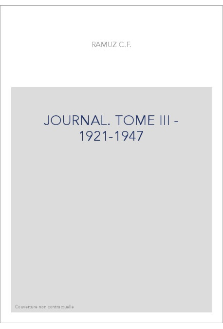 OEUVRES COMPLETES. I. JOURNAL, NOTES ET BROUILLONS TOME III 1921-1947