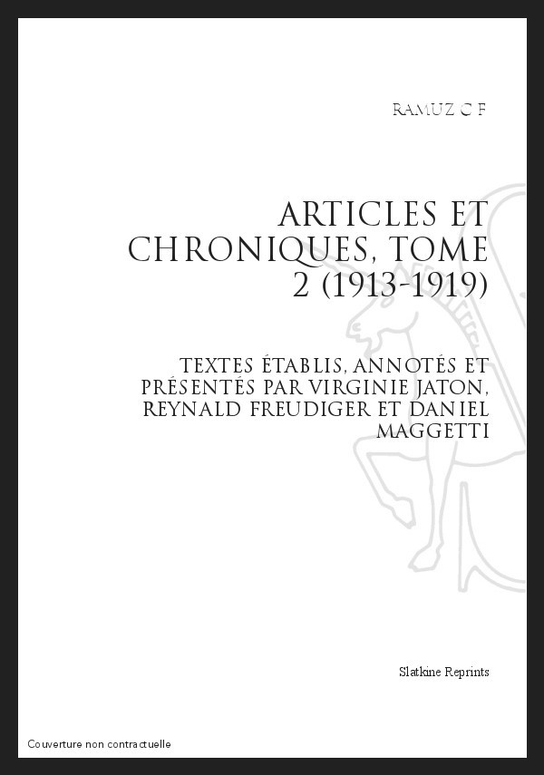 OEUVRES COMPLETES XII. ARTICLES ET CHRONIQUES. TOME II. 1913-1919