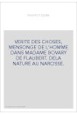 LA VERITE DES CHOSES, MENSONGE DE L'HOMME DANS MADAME BOVARY DE FLAUBERT. DE LA NATURE AU NARCISSE.