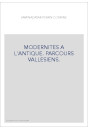 MODERNITES A L'ANTIQUE. PARCOURS VALLESIENS.