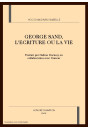 GEORGE SAND, L'ECRITURE OU LA VIE