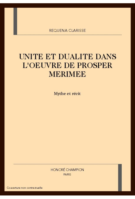 UNITE ET DUALITE DANS L'OEUVRE DE PROSPER MERIMEE