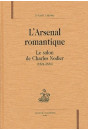 L'ARSENAL ROMANTIQUE. LE SALON DE CHARLES NODIER (1824-1834).